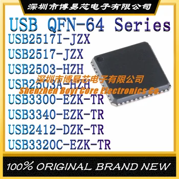 USB2517I-JZX USB2517 USB2503-HZH USB2503A USB3300 USB3340 USB2412-DZK USB3320C-EZK-TR Naują originalus autentiškas IC chip QFN-64